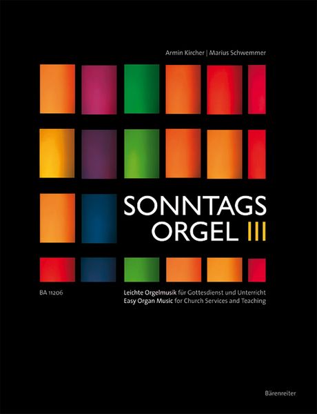 Sonntags Orgel, Band III / edited by Armin Kircher and Marius Schwemmer.