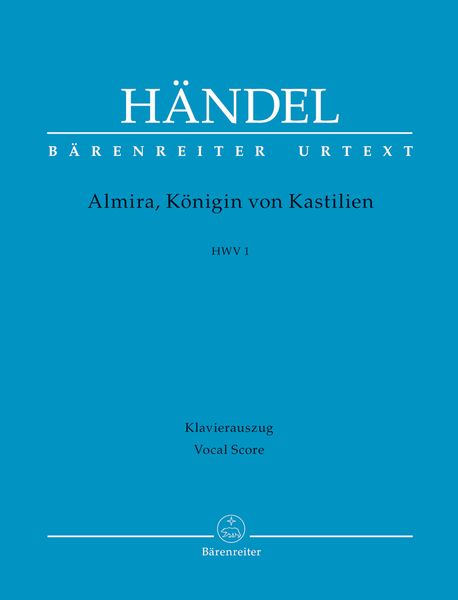 Almira, Königen von Kastilien, HWV 1 / Piano reduction by Andreas Köhs.