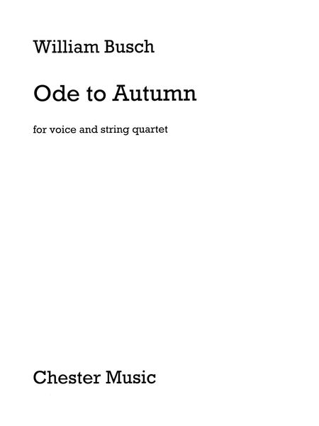 Ode To Autumn : For Voice and String Quartet.
