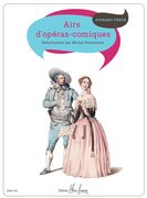 Airs d'Operas-Comiques : Pour Soprano-Tenor / Selected by Michel Verschaeve.