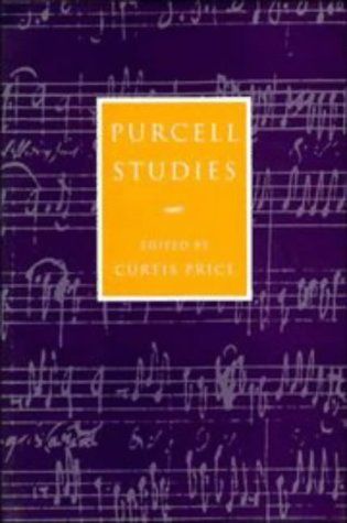 Purcell Studies / edited by Curtis Price.