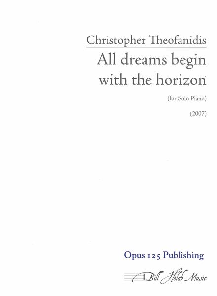 All Dreams Begin With The Horizon : For Solo Piano (2007).