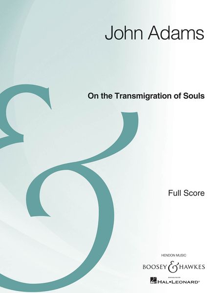 On The Transmigration Of Souls : For Orchestra, Chorus, Children's Chorus and Pre-Recorded Sounds.
