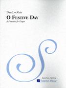 O Festive Day : A Fantaisie For Organ (2012).