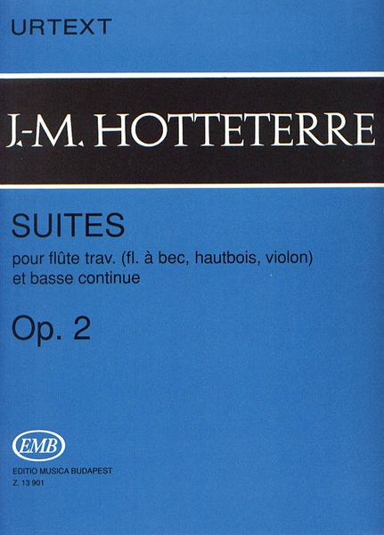 Suites Pour Flute Trav. (FL. A Bec, Hautbois, Violon) Et Basse Continue, Op. 2.