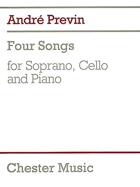 Four Songs : For Soprano, Cello and Piano.