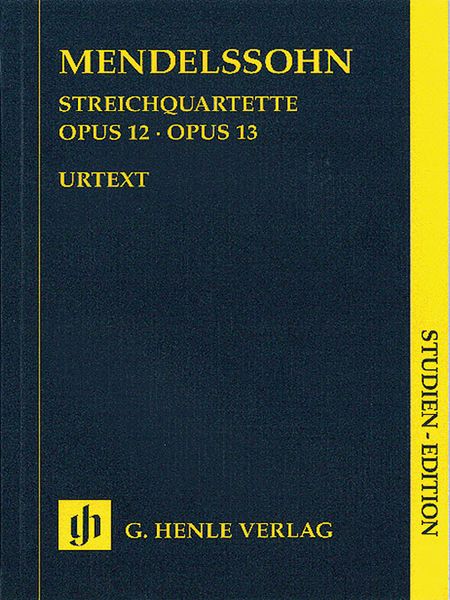 String Quartets, Op. 12 & 13 / edited by Ernst Herttrich.