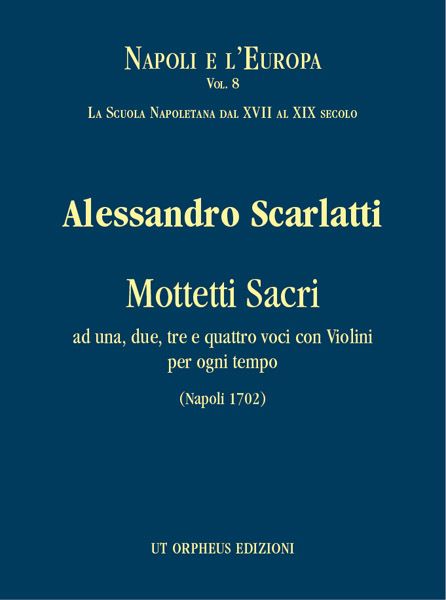 Mottetti Sacri Ad Una, Due, Tre E Quattro Voci Con Violini Per Ogni Tempo (Napoli 1702).