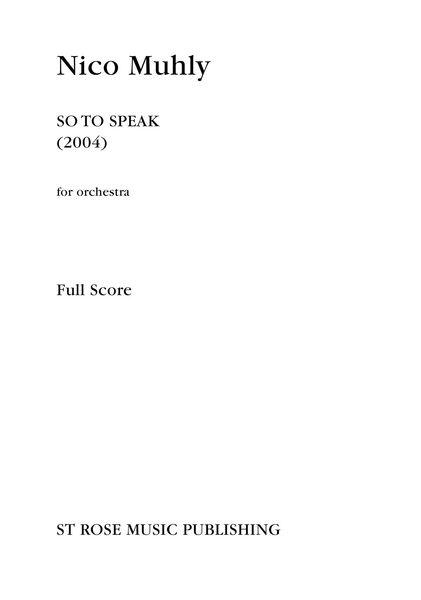 So To Speak : For Orchestra (2004).