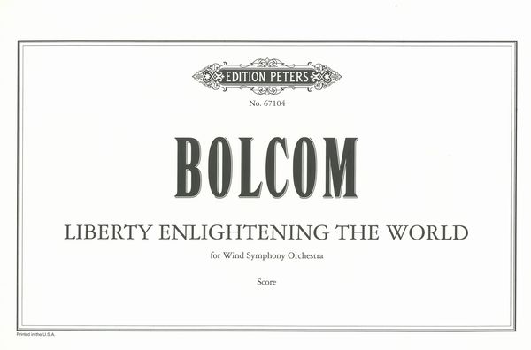 Liberty Enlightening The World : For Band (Wind Symphony Orchestra) (1985).