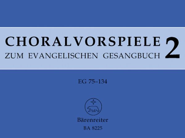 Choralvorspiele Zum Evangelischen Gesangbuch, Band 2 / edited by Juergen Bonn.