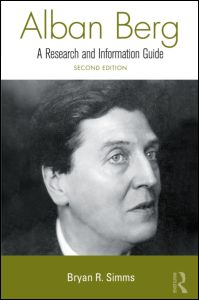 Alban Berg : A Research An Information Guide - 2nd Edition.