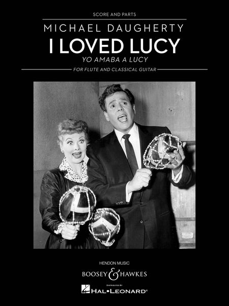 I Loved Lucy (Yo Amaba A Lucy) : For Flute and Classical Guitar.