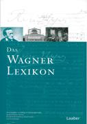 Wagner-Lexikon / Ed. Daniel Brandenburg, Rainer Franke and Anno Mungen.