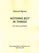 Nothing But In Things : For Voice and Piano (2004).