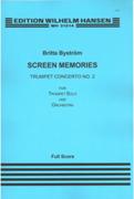 Screen Memories - Trumpet Concerto No. 2 : For Trumpet Solo and Orchestra (2012).