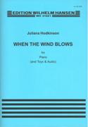 When The Wind Blows : For Piano, Toys and Audio Playback (1 Player) (2009).