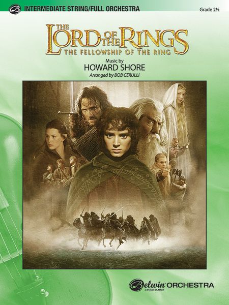 Lord Of The Rings - The Fellowship Of The Ring : For Orchestra / arranged by Bob Cerulli.