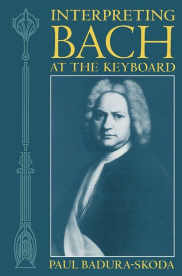 Interpreting Bach At The Keyboard / Badura-Skoda & Alfred Clayton.