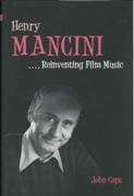 Henry Mancini : Reinventing Film Music.