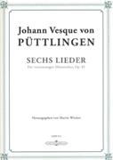 Sechs Lieder, Op. 45 : Für Vierstimmigen Männerchor / edited by Martin Wiemer.