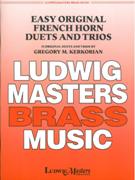 Easy Original French Horn Duets and Trios : 33 Easy Duets and Trios.