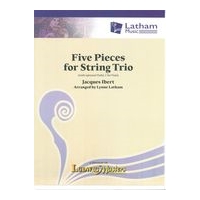 Five Pieces : For String Trio / arranged by Lynne Latham.