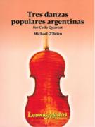 Tres Danzas Populares Argentinas : For Cello Quartet.