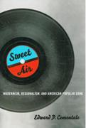 Sweet Air : Modernism, Regionalism and American Popular Song.