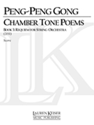 Chamber Tone Poems, Book 3 : Requiem For String Orchestra (2011).