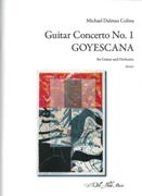 Guitar Concerto No. 1 - Goyescana : For Guitar and Orchestra.