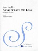 Songs Of Love and Loss : For Baritone and Piano (2008).