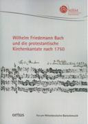 Wilhelm Friedemann Bach und Die Protesetantische Kirchenkantate Nach 1750.