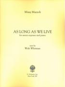 As Long As We Live : For Mezzo-Soprano and Piano (2013).