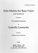 Solo Motets For Bass Voice and Continuo, Vol. 2 : O Suspirati Amores / Ed. Barbara G. Jackson.