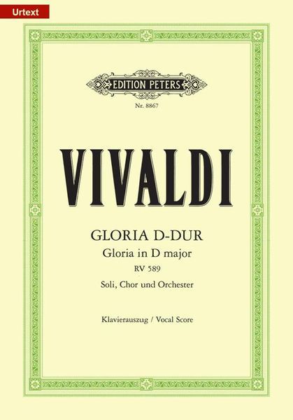 Gloria In D Major, RV 589 : For Soli, Choir and Orchestra.