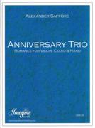 Anniversary Trio : For Violin, Cello and Piano.