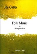 Folk Music : For String Quartet.