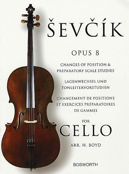 Changes Of Position and Preparatory Scale Studies, Op. 8 : For Cello / arr. H. Boyd.