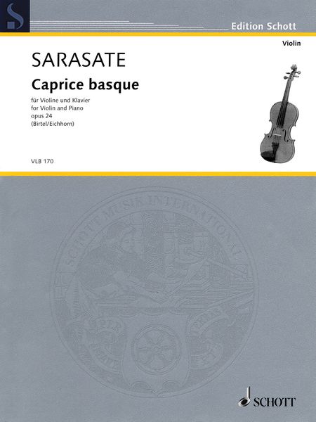Caprice Basque, Op. 24 : Für Violine und Klavier / Ed. Wolfgang Birtel and Friedemann Eichhorn.