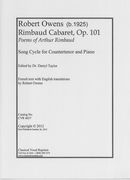 Rimbaud Cabaret, Op. 101 : Song Cycle For Countertenor and Piano (2011).