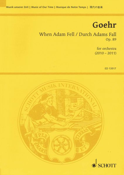 When Adam Fell = Durch Adam's Fall, Op. 89 : For Orchestra (2010-2011).