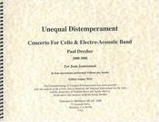 Unequal Distemperament : Concerto For Cello and Electro-Acoustic Ensemble (2000-2006).
