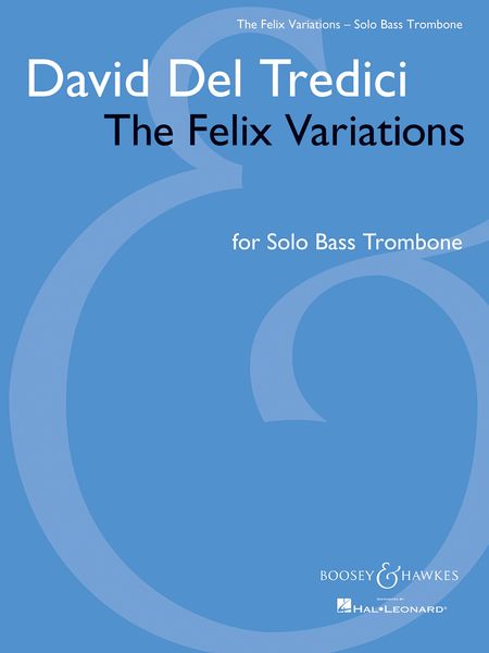 The Felix Variations : For Solo Bass Trombone (2010).