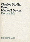 Excuse Me : For Mezzo-Soprano and Chamber Ensemble / arranged by Peter Maxwell Davies.