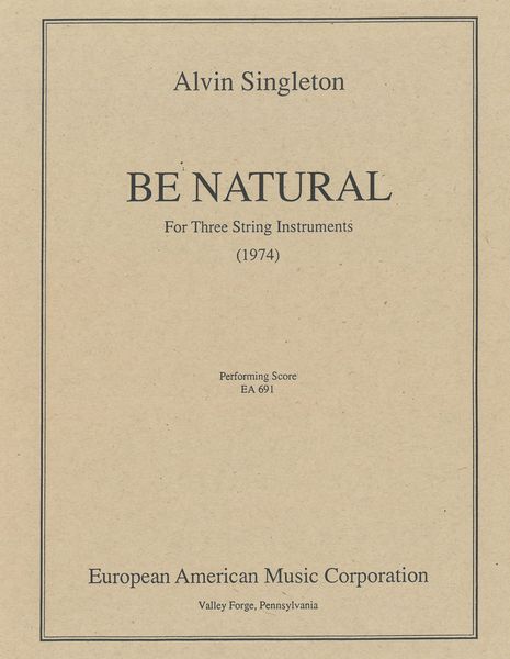 Be Natural : For Any Combination Of Three Bowed String Instruments (1974).
