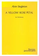 Yellow Rose Petal : For Orchestra.