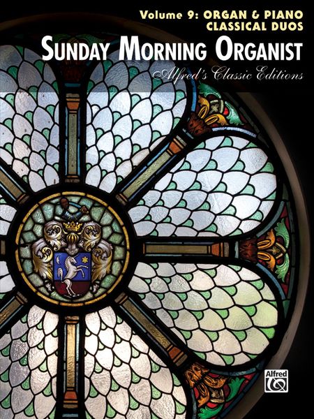 Sunday Morning Organist, Vol. 9 : Organ & Piano Classical Duos.