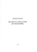 Sea-Blue Circuitry : For Wind Ensemble (2010).