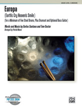 Europa (Earth's Cry Heaven's Smile) : For Steel Drums / arranged by Patrick Moore.